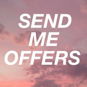 !! !! SEND ME OFFERS !!!!